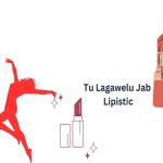 Tu Lagawelu Jab Lipistic Lyrics